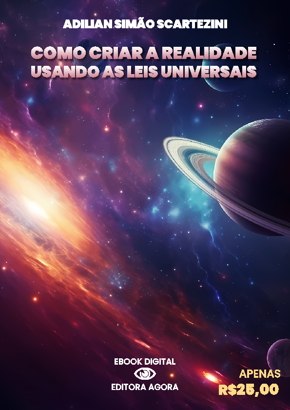 Ebook Como Criar a Realidade Usando as Leis Universais